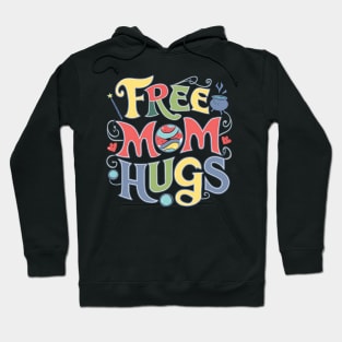 Free Mom Hugs Hoodie